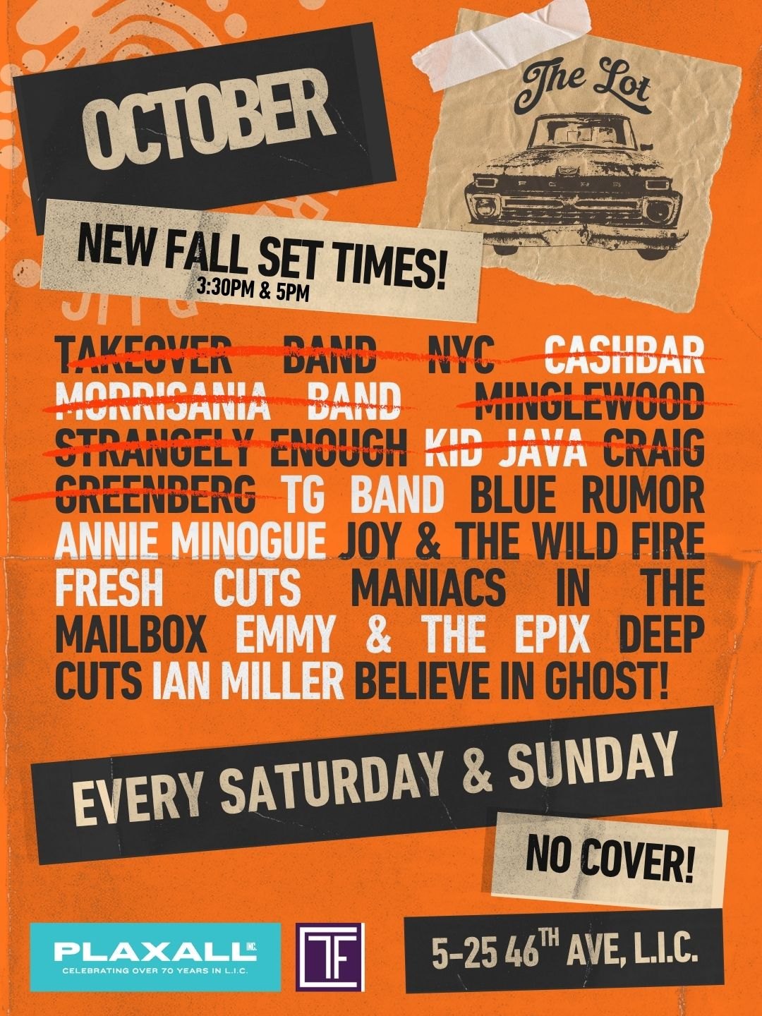 Orange poster reading October, The Lot, new fall set times 3:30PM and 5PM, a list of band names with earlier ones crossed out, every Saturday and Sunday, no cover, 5-25 46th Ave LIC